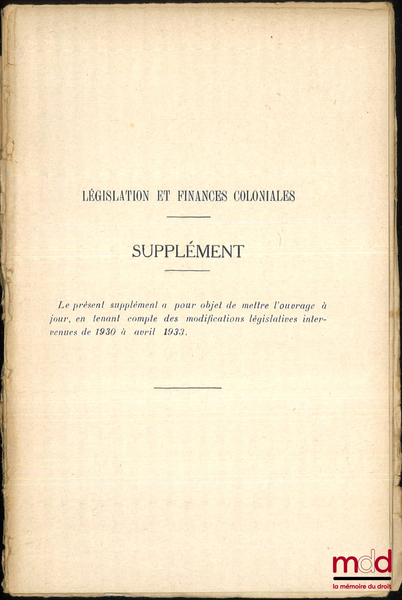 ROLLAND (Louis), LAMPUÉ (Pierre), GOURY DU ROSLAN, POUJOL, BOURUET - AUBERTOT, TOUCHE (Armand) – LÉGISLATION ET FINANCES COLONIALES, Préface de Octave Homberg, Avant-propos de C. Perreau, Nouveau tirage augmenté d’un supplément