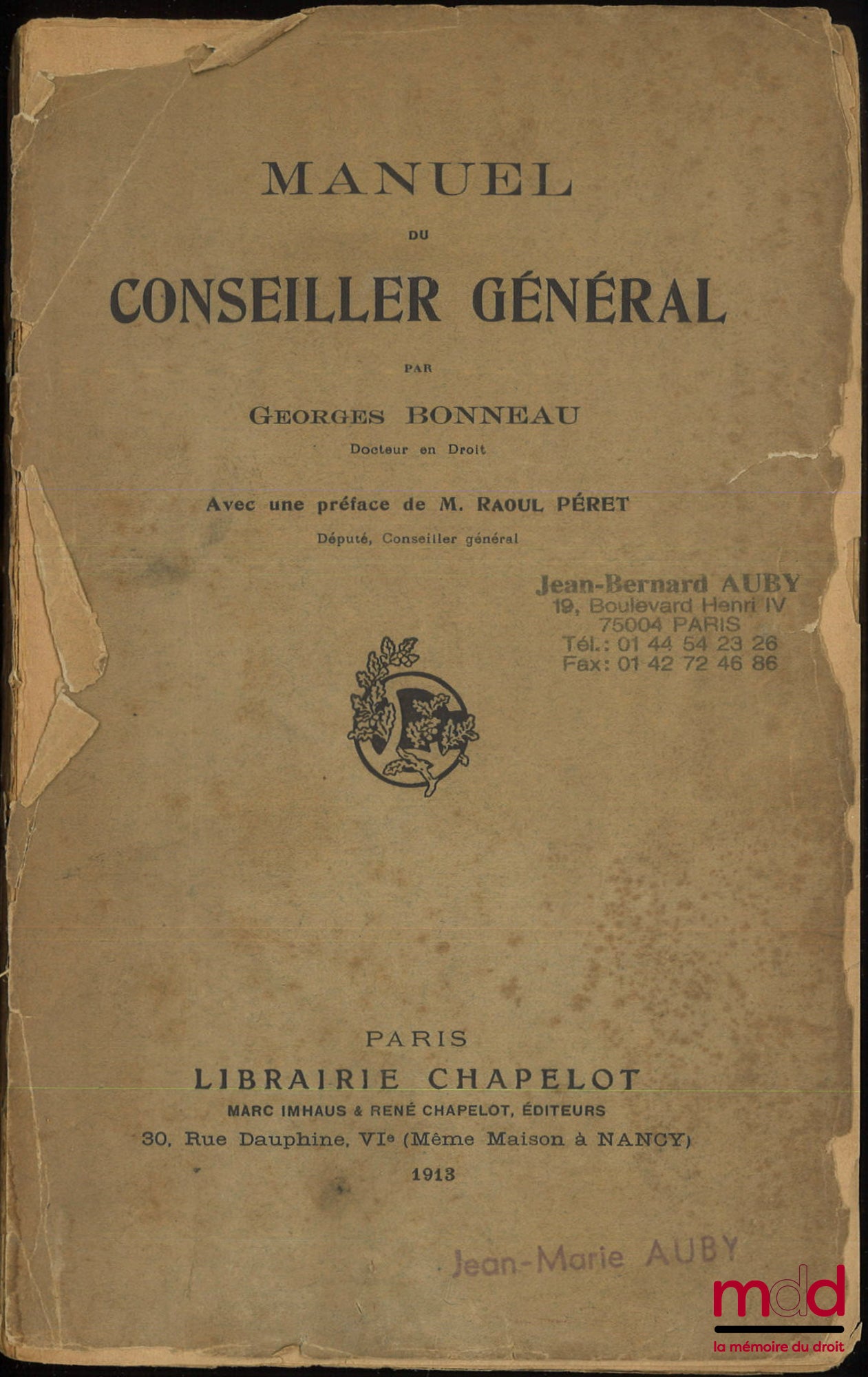 BONNEAU (Georges) – MANUEL DU CONSEILLER GÉNÉRAL, Avec une préface de Raoul Péret