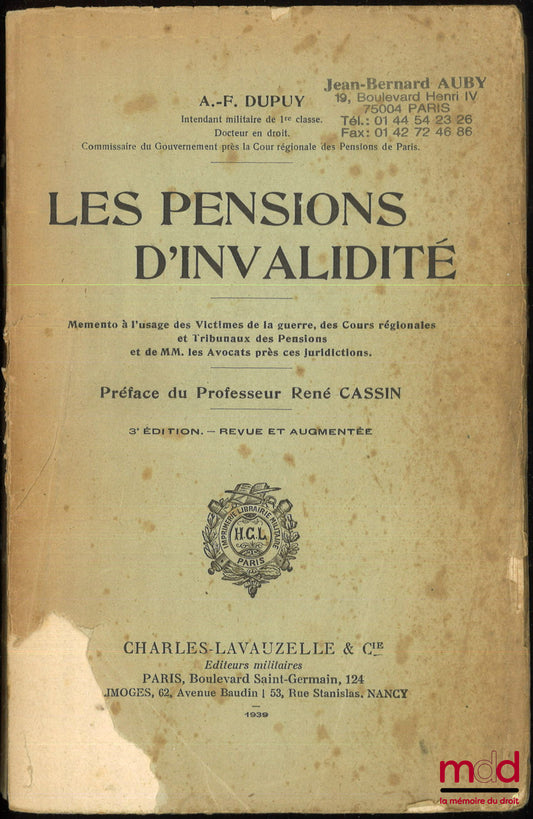 DUPUY (Auguste-François) – LES PENSIONS D’INVALIDITÉ, Préface du Professeur René Cassin, 3e éd. revue et augmentée