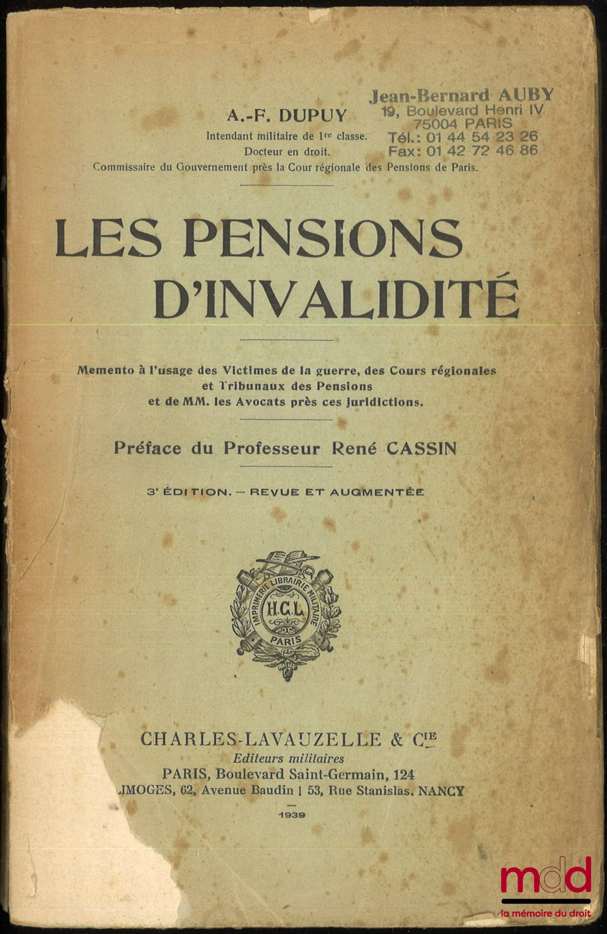 DUPUY (Auguste-François) – LES PENSIONS D’INVALIDITÉ, Préface du Professeur René Cassin, 3e éd. revue et augmentée
