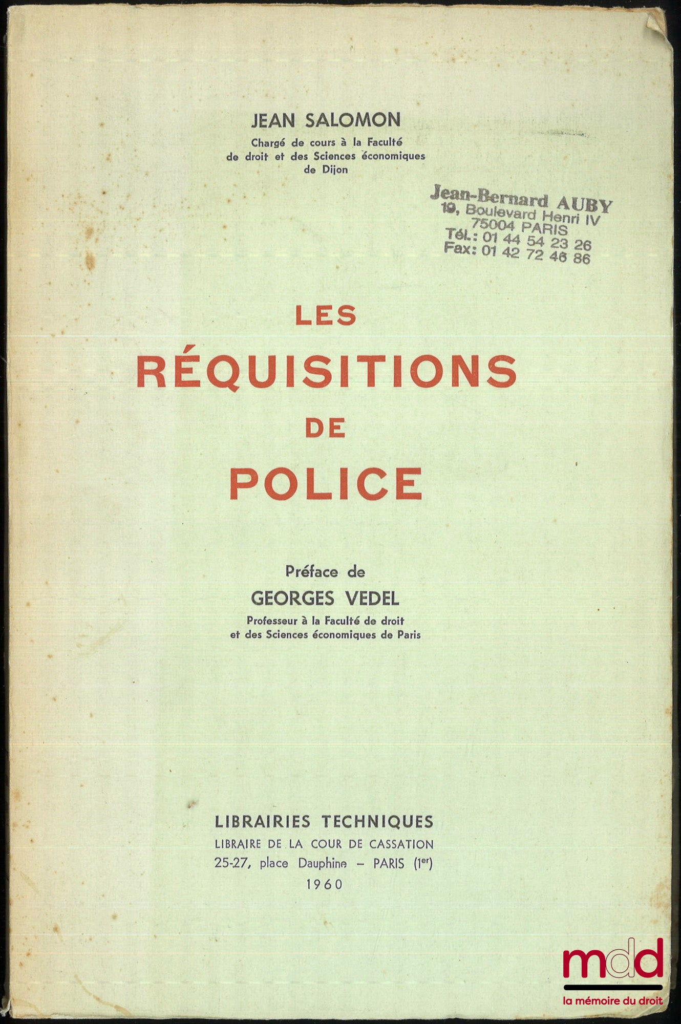 SALOMON (Jean) – LES RÉQUISITIONS DE POLICE, Préface de Georges Vedel