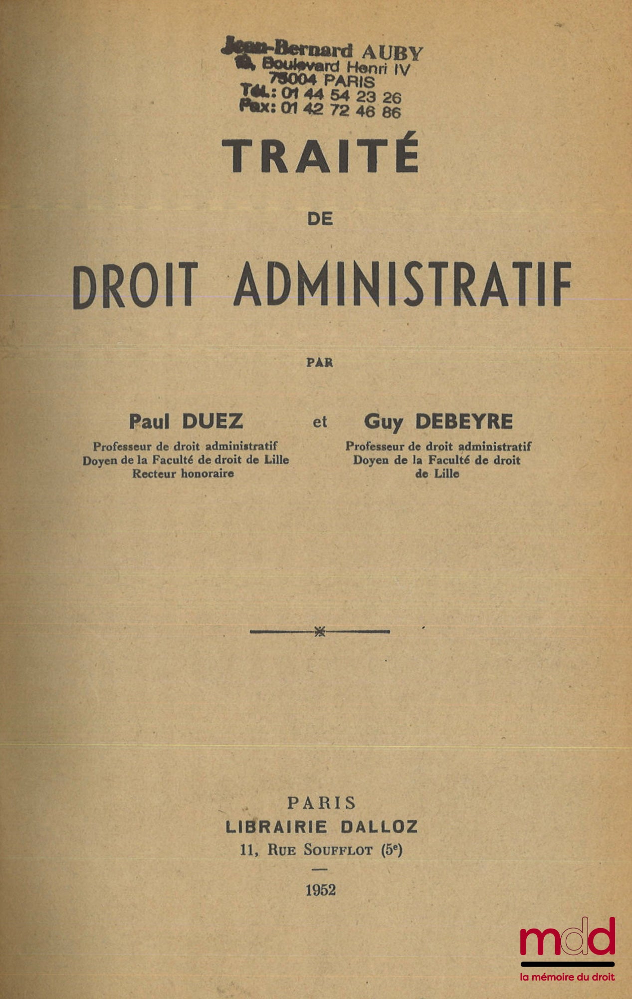 DUEZ (Paul) et DEBEYRE (Guy) – TRAITÉ DE DROIT ADMINISTRATIF, [et] MISE À JOUR au 1er septembre 1954