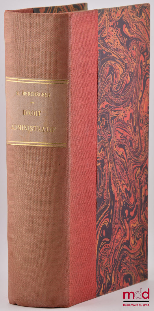 BERTHÉLEMY (Henri) – TRAITÉ ÉLÉMENTAIRE DE DROIT ADMINISTRATIF, 10e éd.