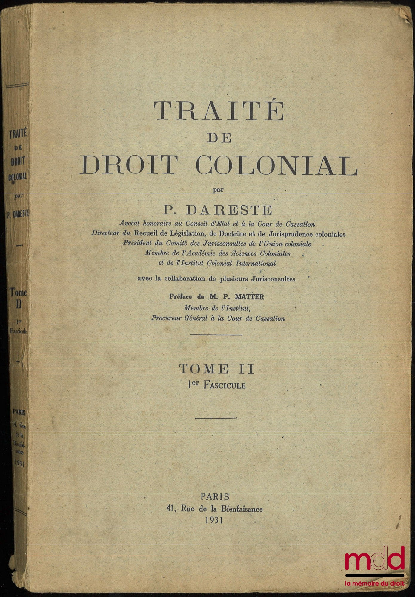DARESTE DE LA CHAVANNE (Pierre-Rodolphe) – TRAITÉ DE DROIT COLONIAL, Préface de Paul Matter