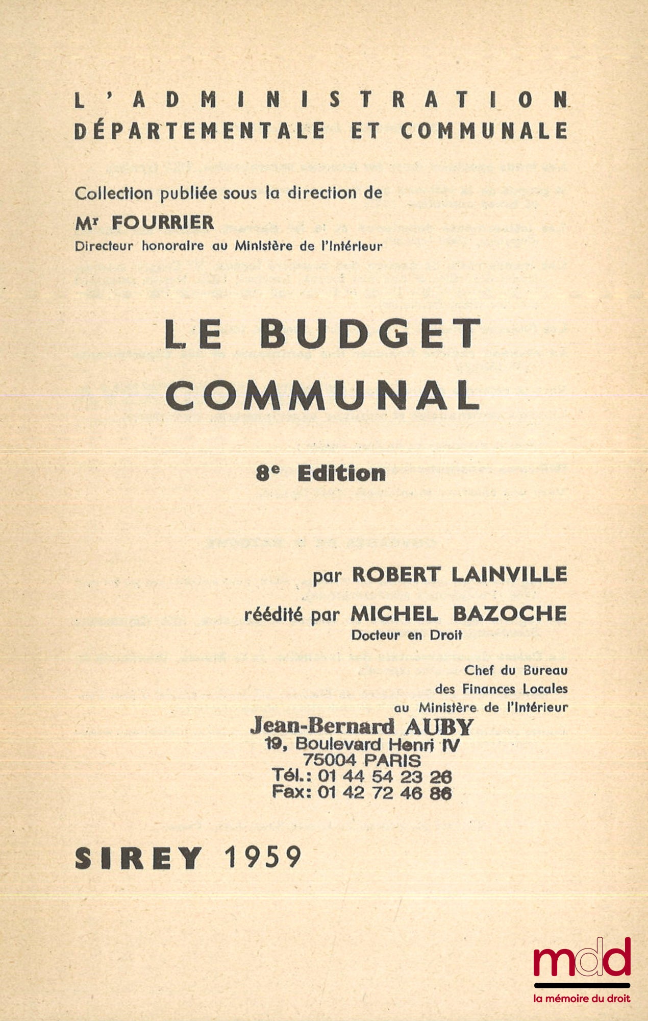 LAINVILLE (Robert) et BAZOCHE (Michel) – LE BUDGET COMMUNAL, 8e éd., coll. L’administration départementale et communale, et MISE À JOUR au 1er février 1959