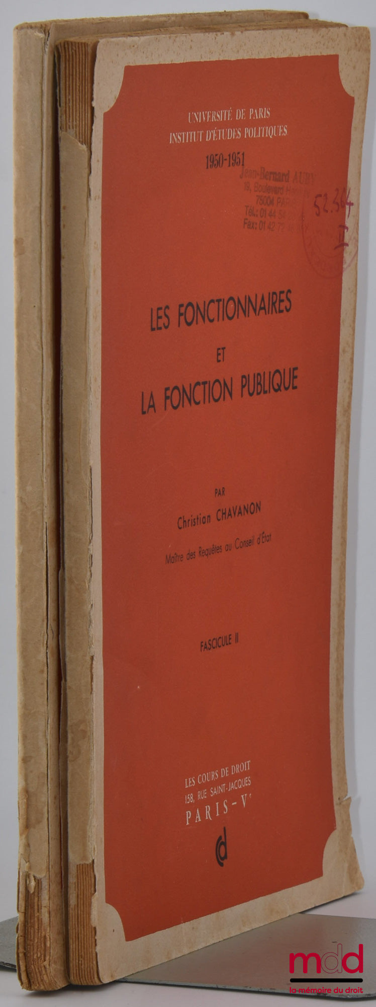 CHAVANON (Christian) – LES FONCTIONNAIRES ET LA FONCTION PUBLIQUE, Université de Paris, Inst. d’Études politiques, 1950-1951, fasc. n° 1 et 2