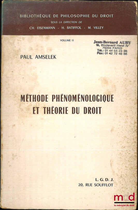 AMSELEK (Paul) – MÉTHODE PHÉNOMÉNOLOGIQUE ET THÉORIE DU DROIT, Préface de Ch. Eisenmann, Bibl. de philosophie du droit, vol. II