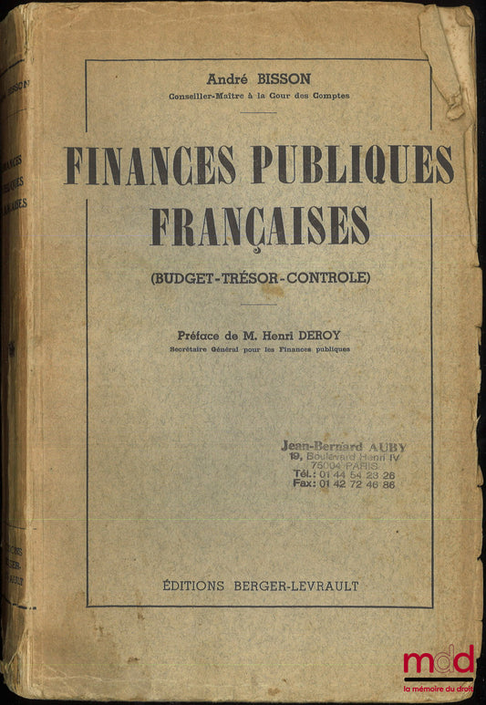 BISSON (André) – FINANCES PUBLIQUES FRANÇAISES (Budget, Trésor, Contrôle), Préface de Henri Deroy