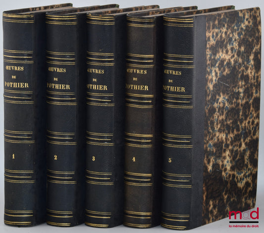 [Pothier], DUPIN (André Marie Jean Jacques) – ŒUVRES DE POTHIER CONTENANT LES TRAITÉS DU DROIT FRANÇAIS, nouvelle édition mise en meilleur ordre et publiée par les soins de M. DUPIN, augmentée d’une dissertation sur la vie et les ouvrages de ce célèbre ju