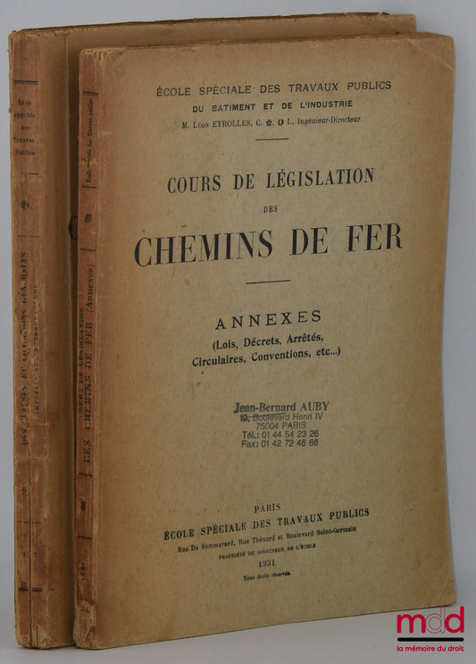 AUBRY (Charles) – COURS DE LÉGISLATION DES CHEMINS DE FER, 8e éd. revue et mise à jour [et] ANNEXES (Lois, Décrets, Arrêtés, Circulaires, Conventions, etc.)