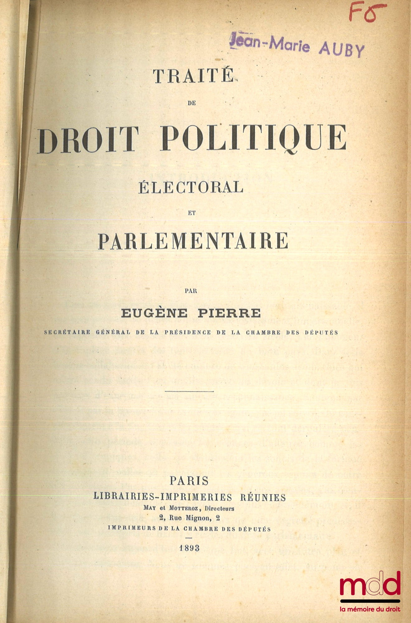 PIERRE (Eugène) – TRAITÉ DE DROIT POLITIQUE ÉLECTORAL ET PARLEMENTAIRE