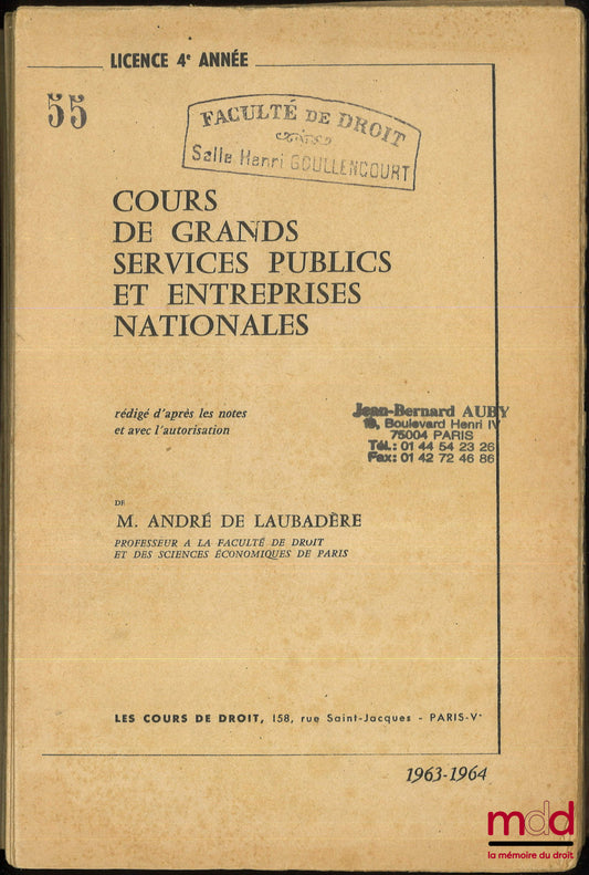 LAUBADÈRE (André de) – COURS DE GRANDS SERVICES PUBLICS ET ENTREPRISES NATIONALES rédigé d’après les notes et avec l’autorisation de André De Laubadère, Licence 4e année 1963-64