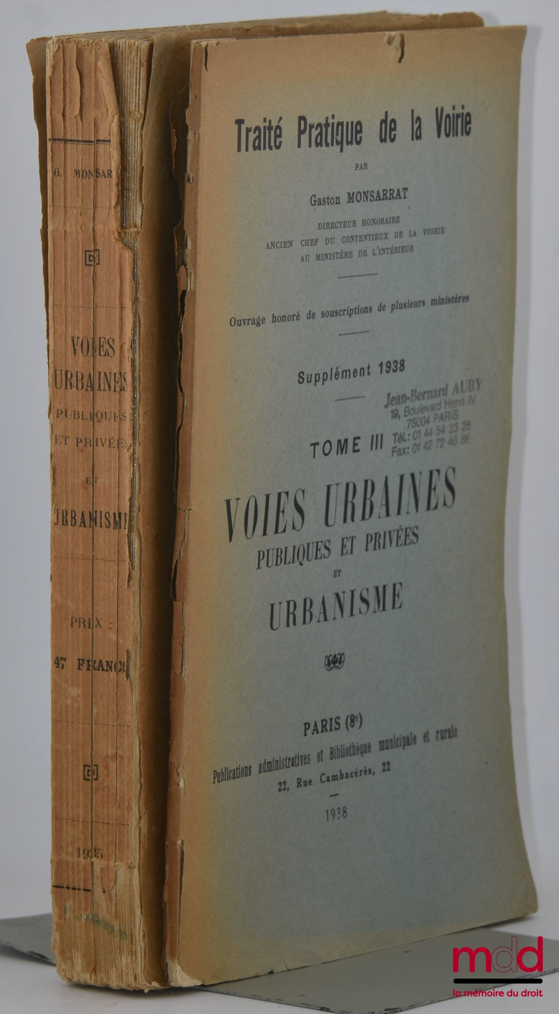 MONSARRAT (Gaston) – LES VOIES URBAINES PUBLIQUES ET PRIVÉES ET URBANISME, Traité pratique de la voirie, t. III, [et] SUPPLÉMENT 1938