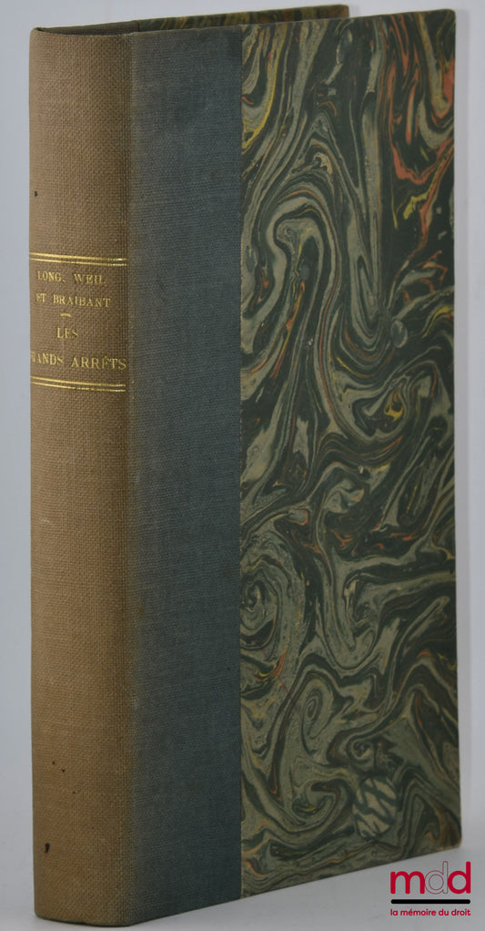 [GAJA - Édition Originale], LONG (Marceau), WEIL (Prosper) et BRAIBANT (Guy) – LES GRANDS ARRÊTS DE LA JURISPRUDENCE ADMINISTRATIVE, Préface R. Cassin et M. Waline