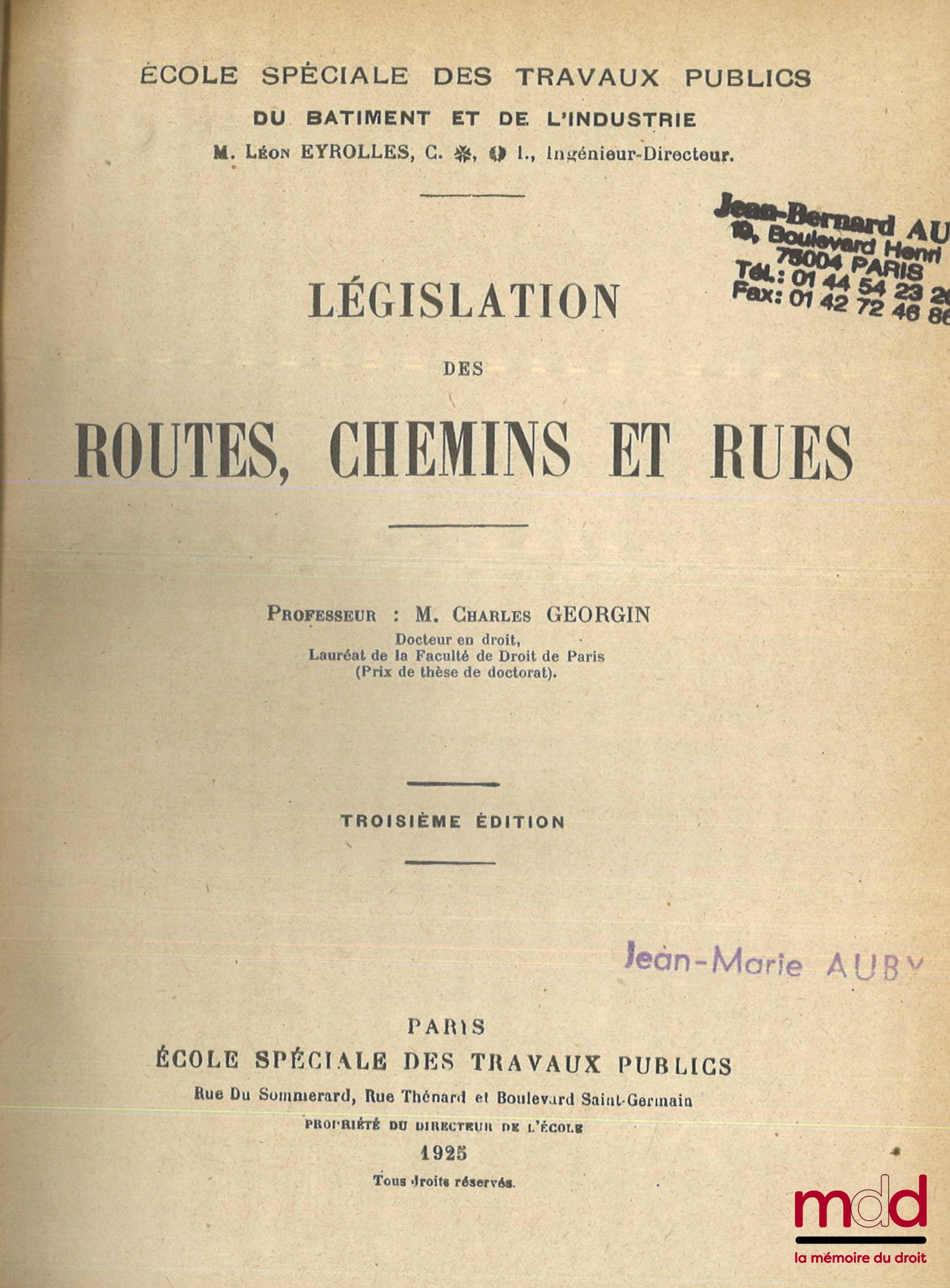 GEORGIN (Charles), LAUNAY (Marcel) – Ch. Georgin, LÉGISLATION DES ROUTES, CHEMINS ET RUES, 3e éd. ; M. Launay, LÉGISLATION DES EAUX, 2e éd.