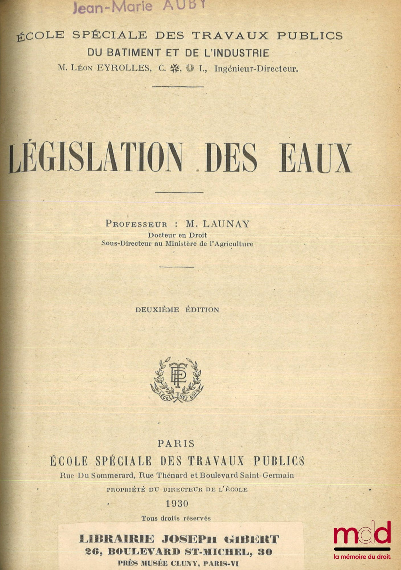 GEORGIN (Charles), LAUNAY (Marcel) – Ch. Georgin, LÉGISLATION DES ROUTES, CHEMINS ET RUES, 3e éd. ; M. Launay, LÉGISLATION DES EAUX, 2e éd.