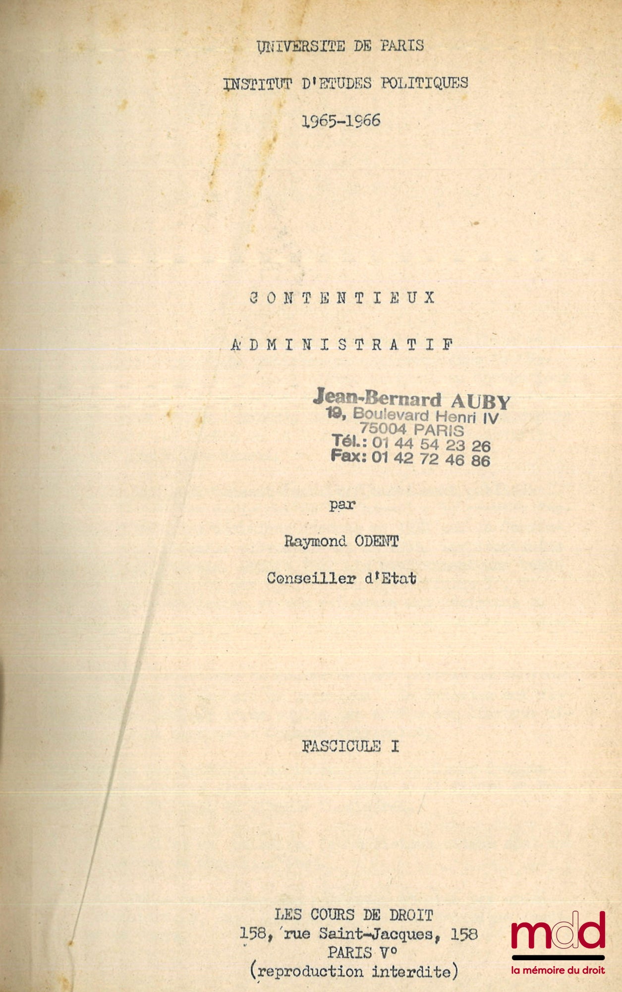 ODENT (Raymond) – CONTENTIEUX ADMINISTRATIF, cours professé à l’I.E.P. en 1965-1966