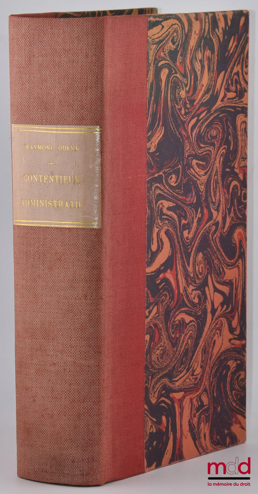 ODENT (Raymond) – CONTENTIEUX ADMINISTRATIF, cours professé à l’I.E.P. en 1961-1962