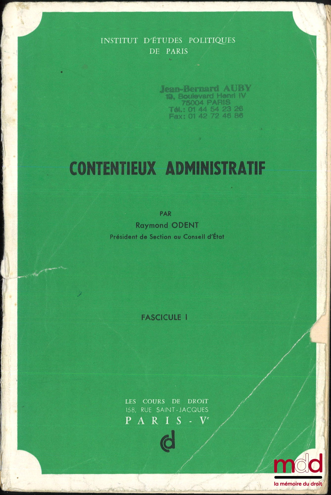 ODENT (Raymond) – CONTENTIEUX ADMINISTRATIF, Institut d’Études Politiques de Paris, Fascicules I à III, [mq. les t. IV à VI]