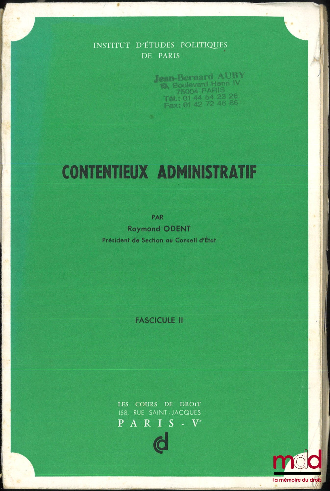 ODENT (Raymond) – CONTENTIEUX ADMINISTRATIF, Institut d’Études Politiques de Paris, Fascicules I à III, [mq. les t. IV à VI]