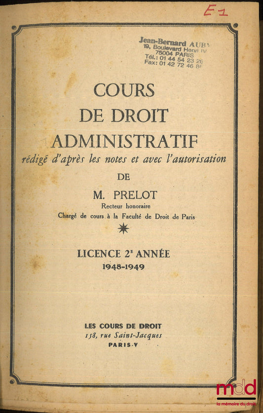 PRÉLOT (Marcel) – COURS DE DROIT ADMINISTRATIF, Licence 2e année 1948-1949
