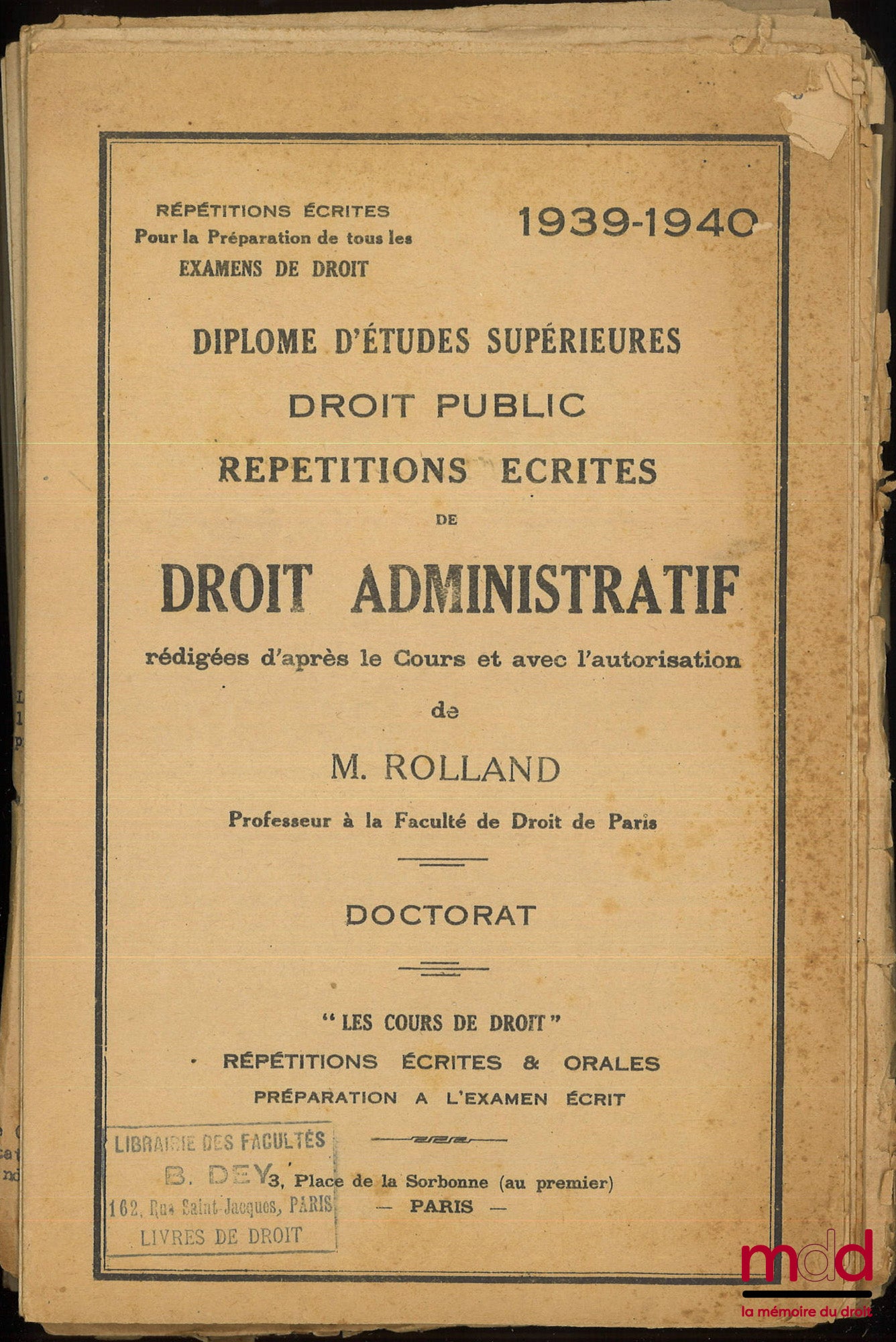 ROLLAND (Louis) – RÉPÉTITIONS ÉCRITES DE DROIT ADMINISTRATIF, rédigées d’après le cours et avec l’autorisation de M. Rolland, Doctorat, 1939-1940