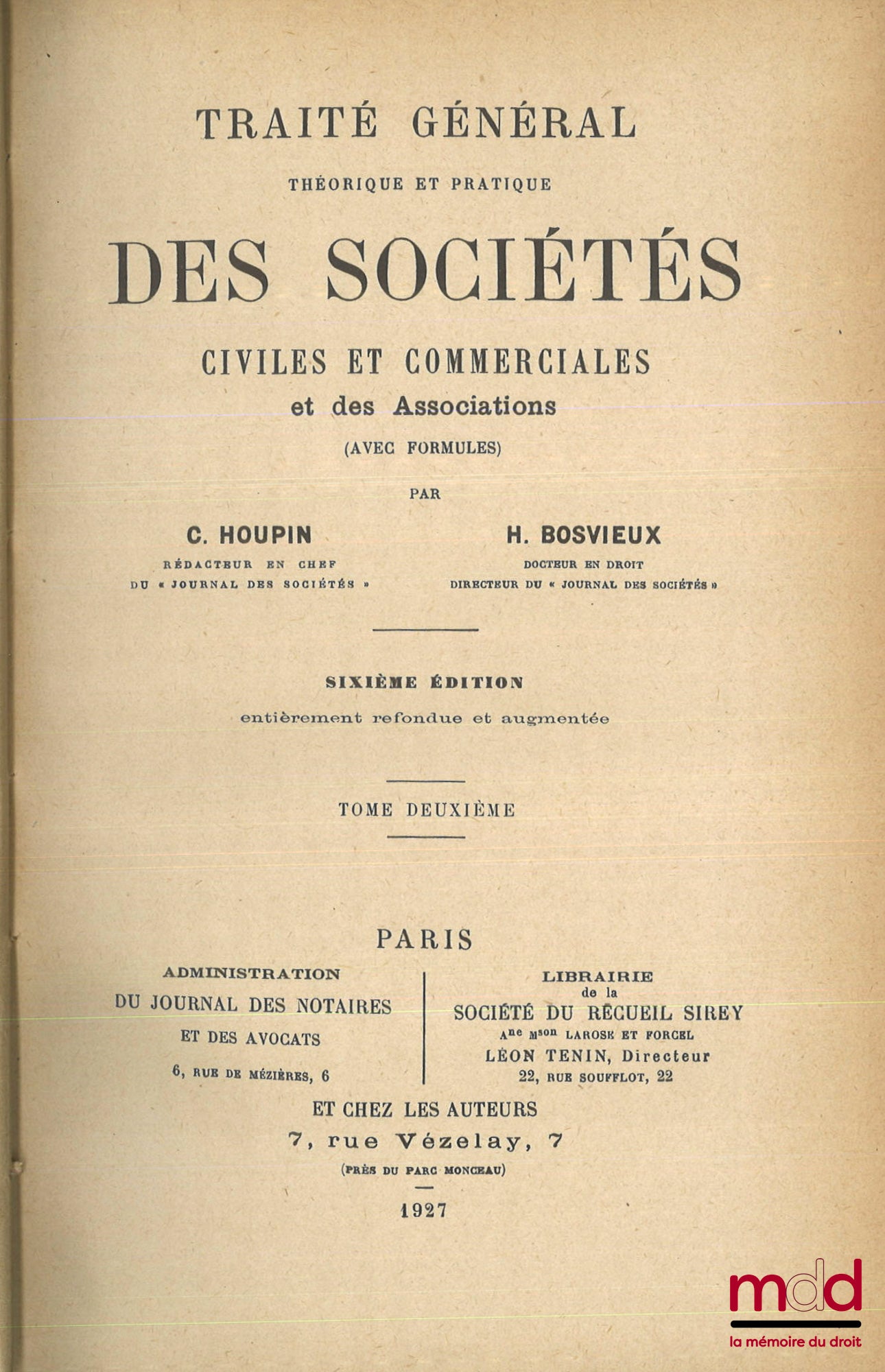 HOUPIN (Charles) et BOSVIEUX (Henry) – TRAITÉ GÉNÉRAL THÉORIQUE ET PRATIQUE DES SOCIÉTÉS CIVILES ET COMMERCIALES ET DES ASSOCIATIONS (avec formules), 6e éd. entièrement refondue et augmentée