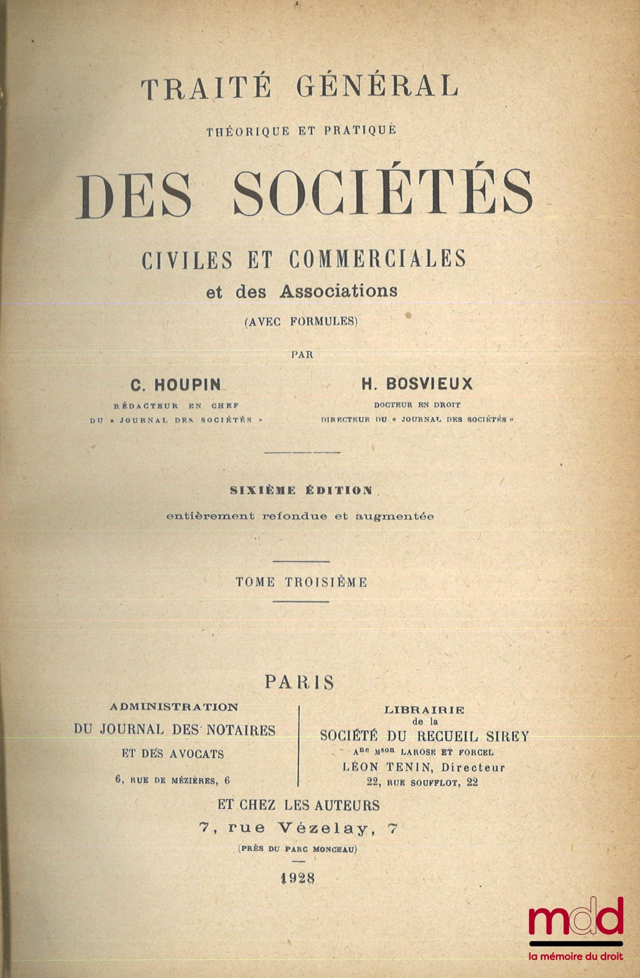 HOUPIN (Charles) et BOSVIEUX (Henry) – TRAITÉ GÉNÉRAL THÉORIQUE ET PRATIQUE DES SOCIÉTÉS CIVILES ET COMMERCIALES ET DES ASSOCIATIONS (avec formules), 6e éd. entièrement refondue et augmentée
