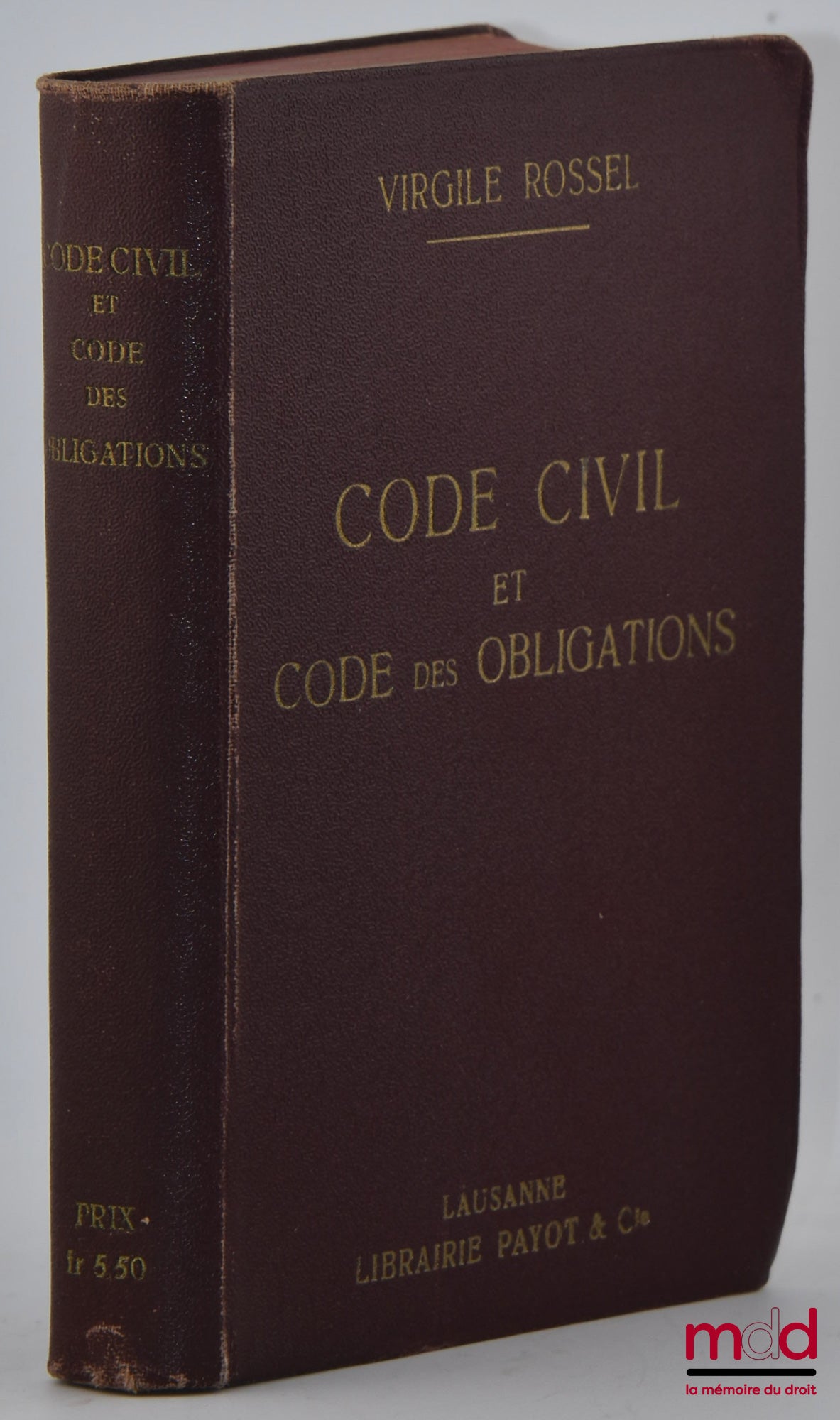 [Code civil suisse], ROSSEL (Virgile) – CODE CIVIL [SUISSE] Y COMPRIS LE CODE (Révisé) DES OBLIGATIONS, Renfermant en outre les textes complémentaires (loi féd. du 25 juin 1891, conventions internationales, ordonnances du Conseil fédéral, etc.), ainsi que
