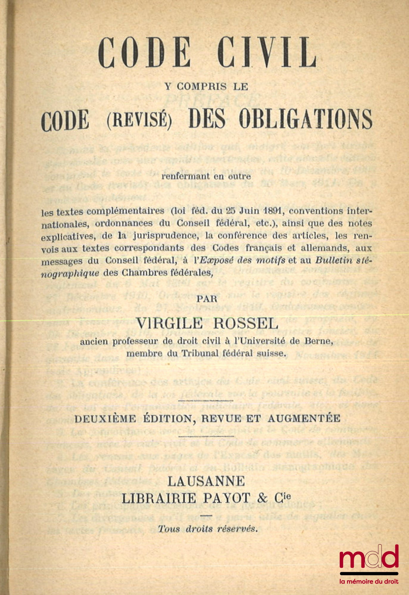 [Code civil suisse], ROSSEL (Virgile) – CODE CIVIL [SUISSE] Y COMPRIS LE CODE (Révisé) DES OBLIGATIONS, Renfermant en outre les textes complémentaires (loi féd. du 25 juin 1891, conventions internationales, ordonnances du Conseil fédéral, etc.), ainsi que