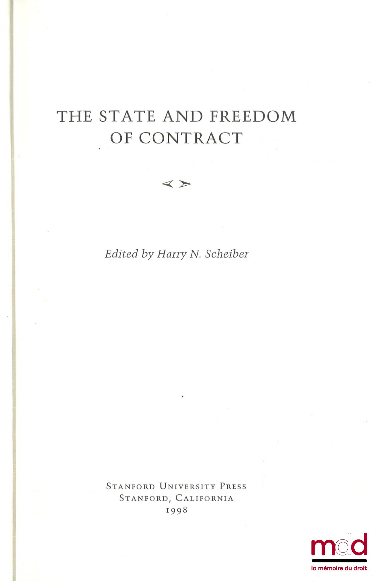 [Collectif] – THE STATE AND FREEDOM OF CONTRACT, Edited by Harry N. Scheiber