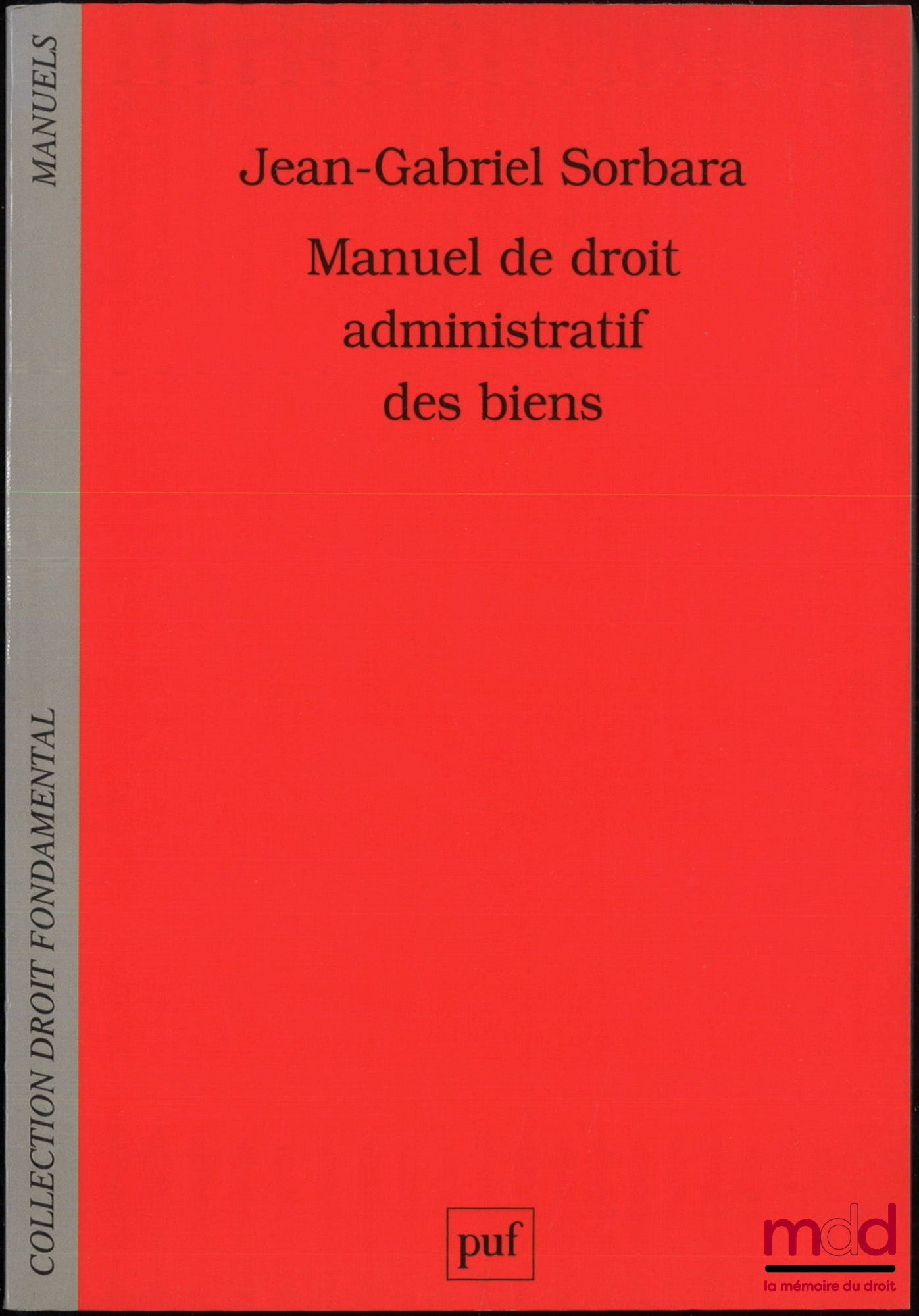SORBARA (Jean-Gabriel) – MANUEL DE DROIT ADMINISTRATIF DES BIENS, coll. Droit fondamental