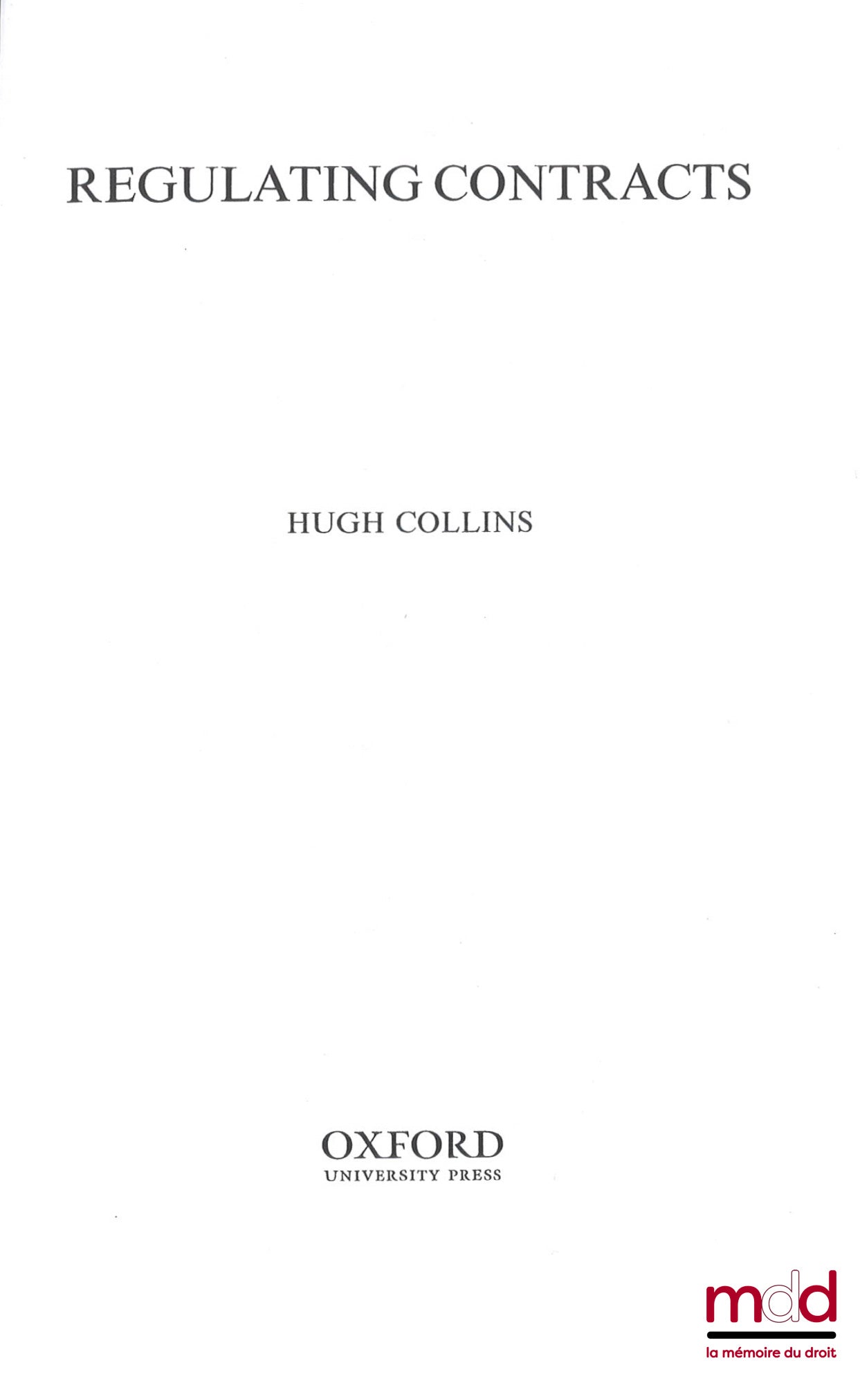 COLLINS (Hugh) – REGULATING CONTRACTS