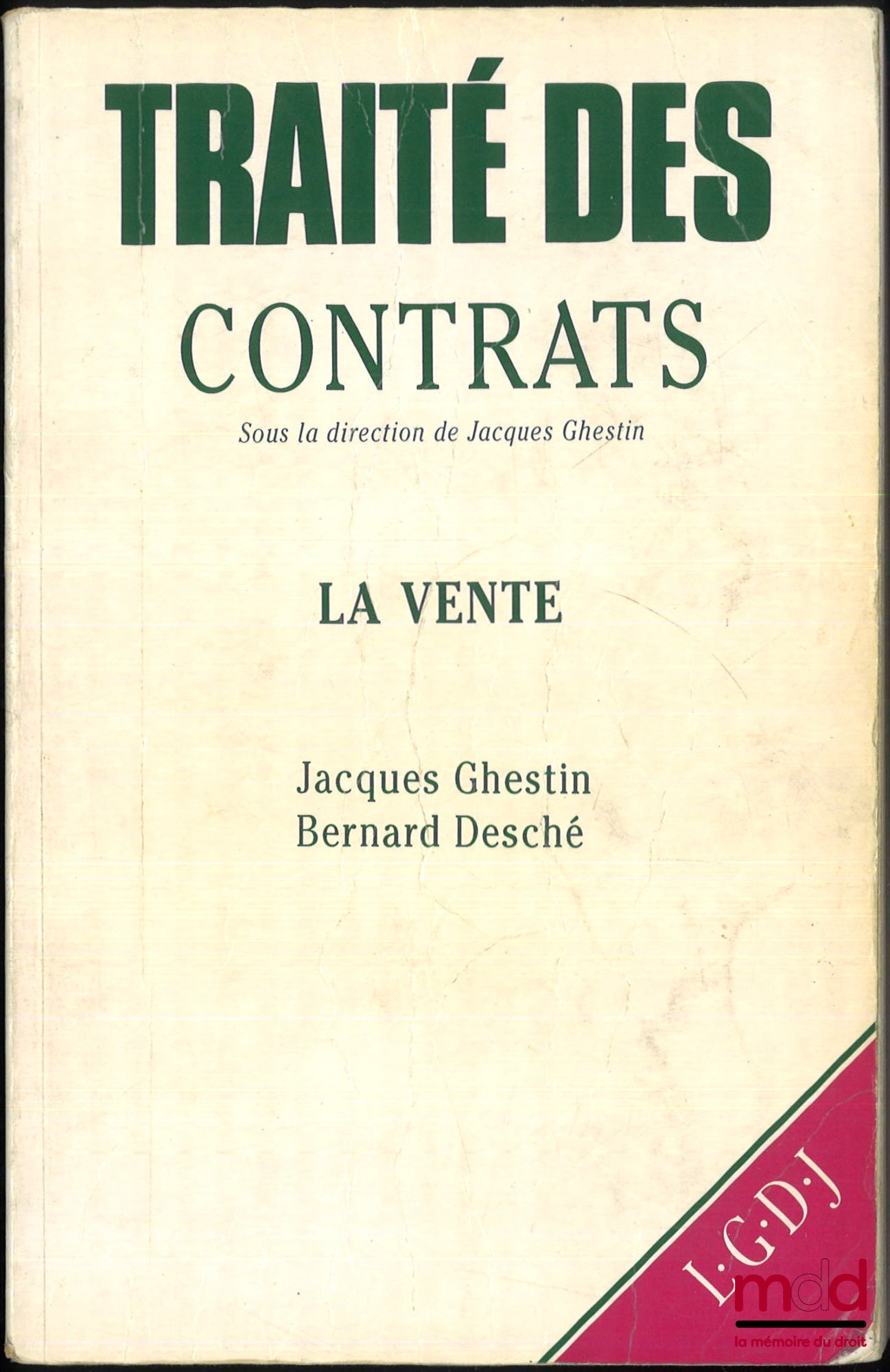 GHESTIN (Jacques), Desché (Bernard) – LA VENTE, TRAITÉ DES CONTRATS, dir. Jacques Ghestin