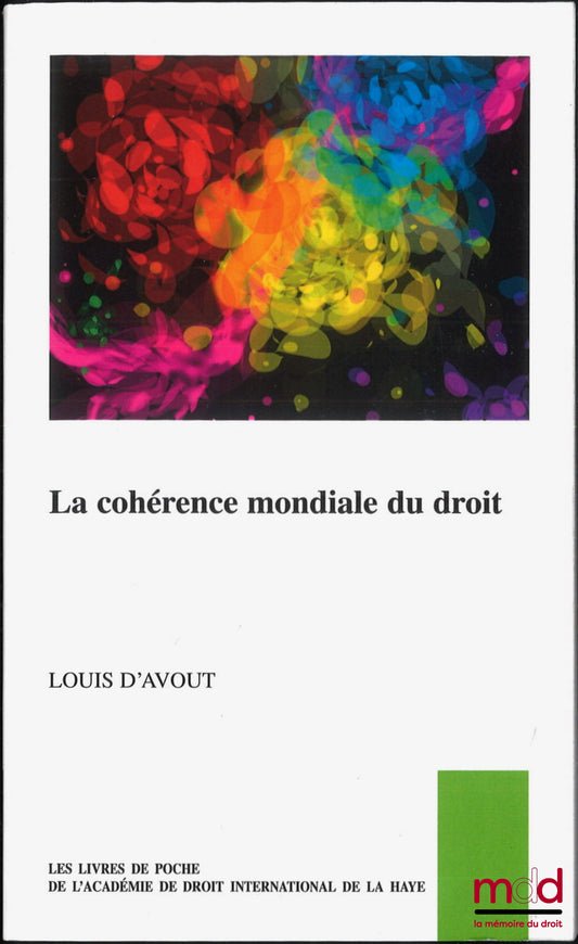 D’AVOUT (Louis) – LA COHÉRENCE MONDIALE DU DROIT