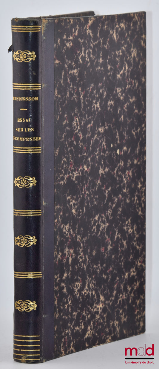 MENNESSON – ESSAI SUR LES RÉCOMPENSES SOUS LE RÉGIME DE LA COMMUNAUTÉ LÉGALE, (Art. 1433 à 1439 du Code Napoléon)