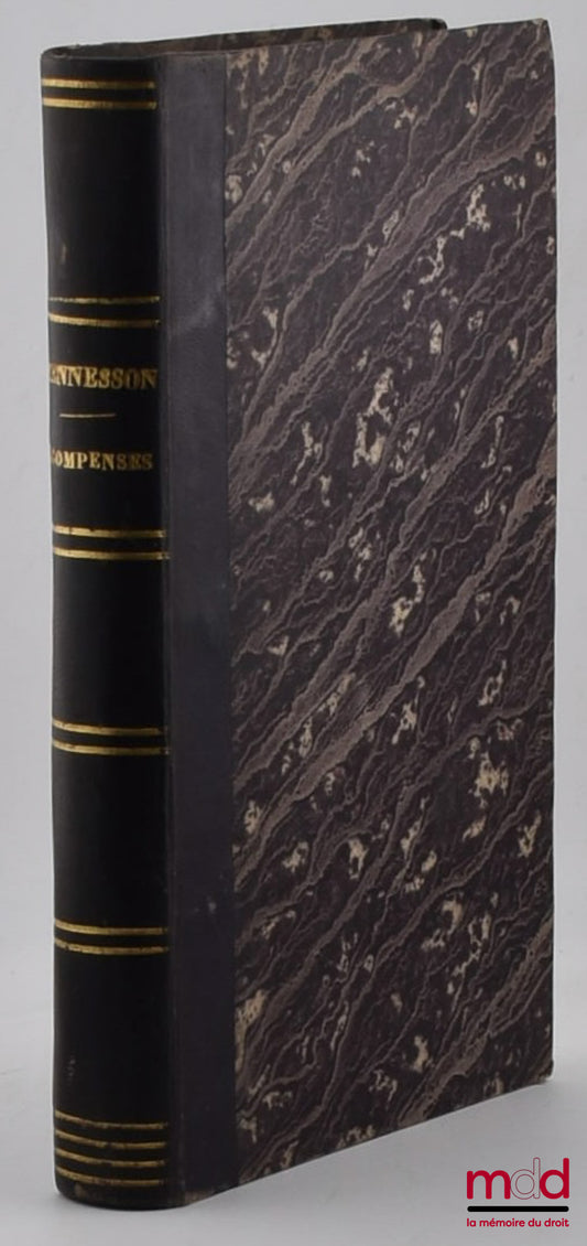 MENNESSON – ESSAI SUR LES RÉCOMPENSES SOUS LE RÉGIME DE LA COMMUNAUTÉ LÉGALE, (Art. 1433 à 1439 du Code Napoléon)
