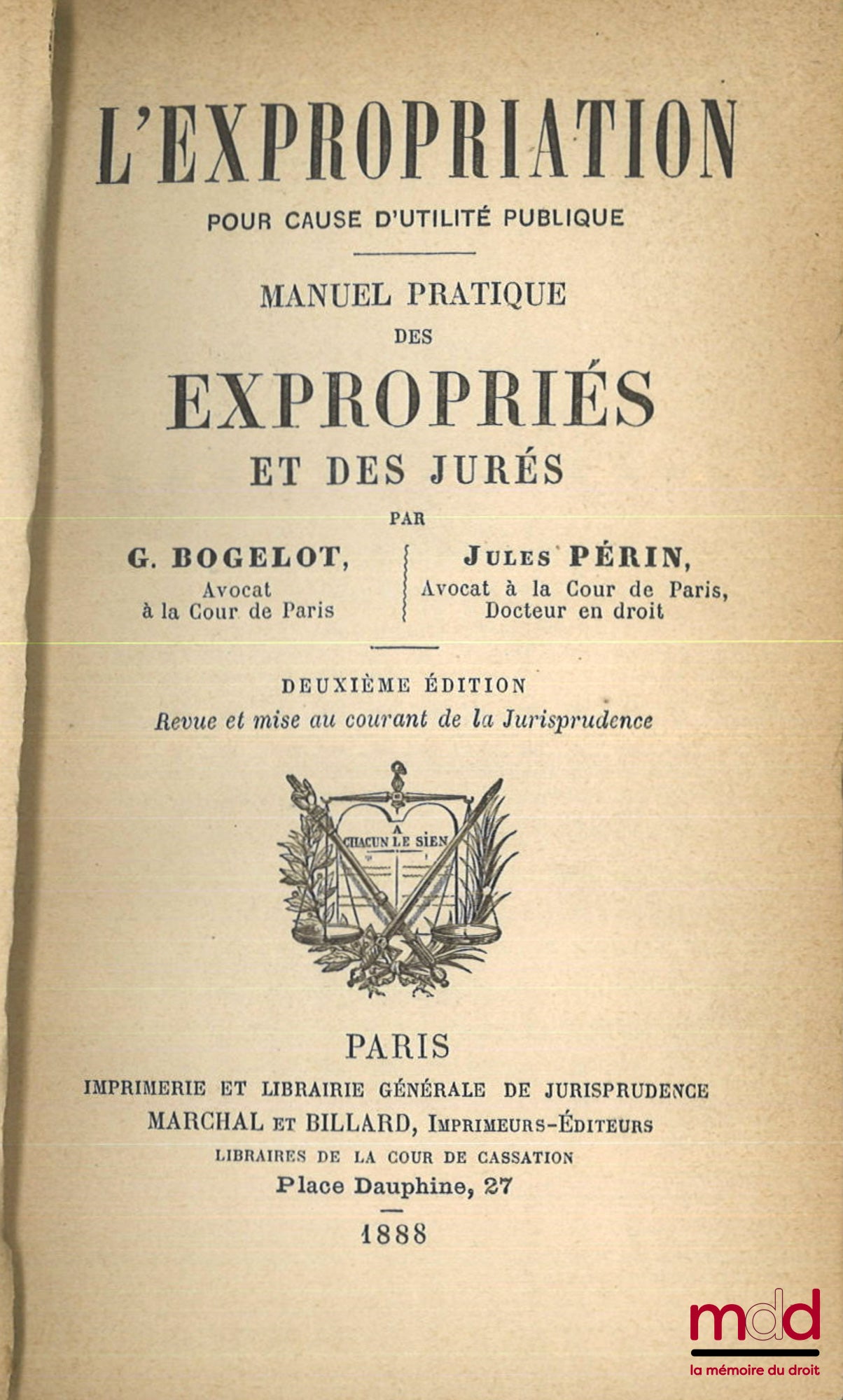 BOGELOT (G.), PÉRIN (Jules) – L’EXPROPRIATION POUR CAUSE D’UTILITÉ PUBLIQUE, Manuel pratique des expropriés et des jurés, 2e éd.