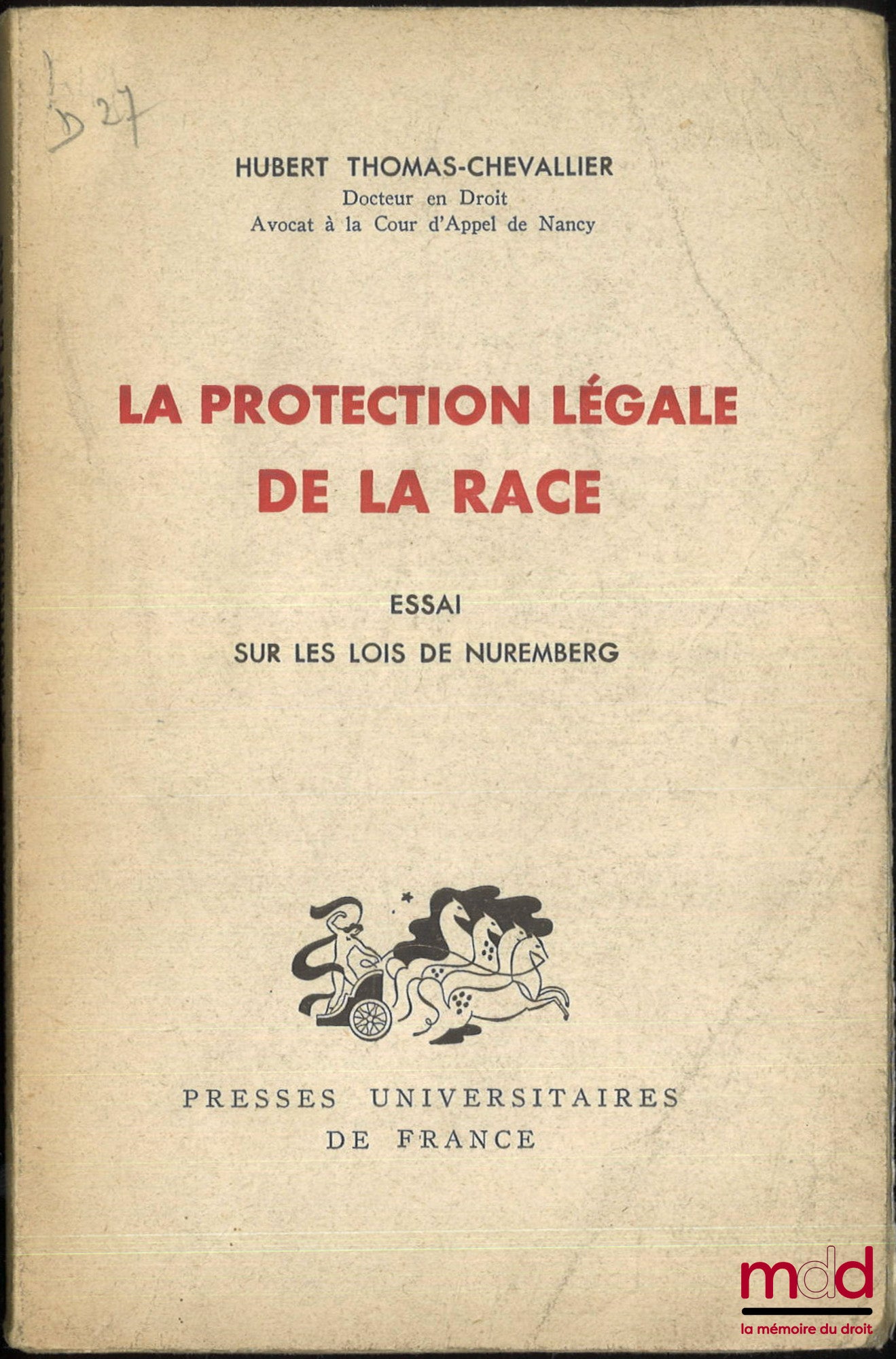 THOMAS-CHEVALLIER (Hubert) – LA PROTECTION LÉGALE DE LA RACE, Essai sur les lois de Nuremberg