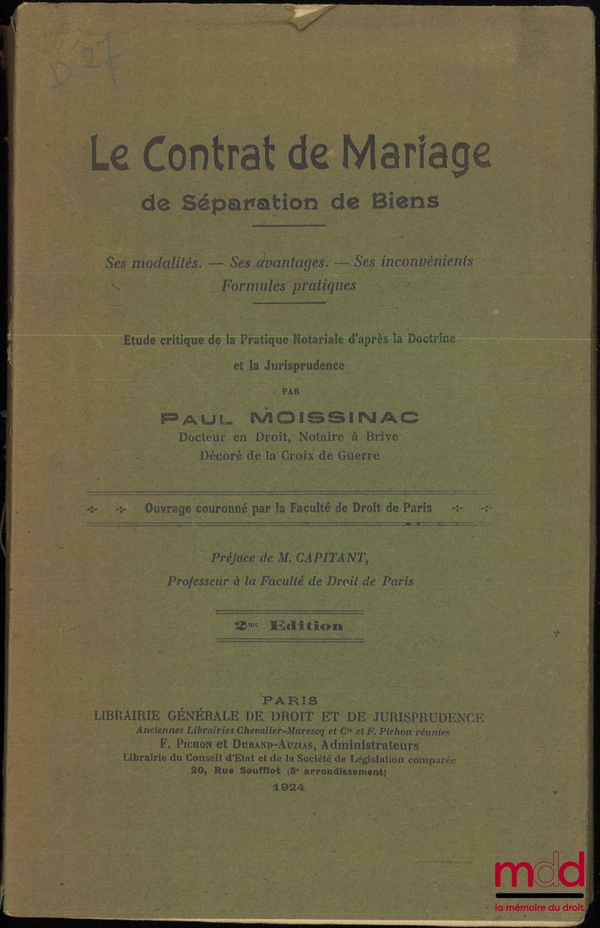 MOISSINAC (Paul) – LE CONTRAT DE MARIAGE DE SÉPARATION DE BIENS, Ses modalités. - Ses avantages. - Ses inconvénients, Formules pratiques, Étude critique de la Pratique Notariale d’après la Doctrine et la Jurisprudence, Préface de Henri Capitant, 2e éd.
