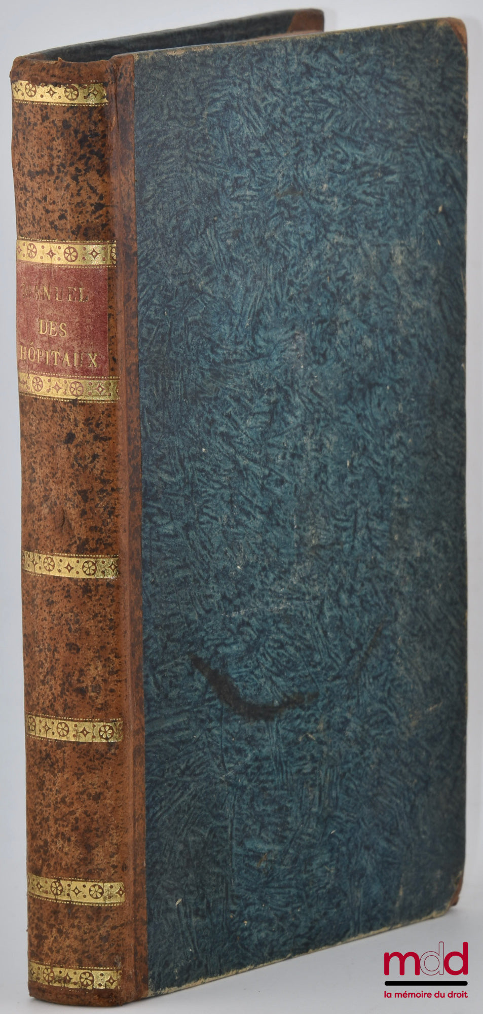 PÉCHART (Alexandre Pierre) – MANUEL DES COMMISSIONS ADMINISTRATIVES DES HÔPITAUX ET HOSPICES CIVILS, ET DES MEMBRES DES BUREAUX DE CHARITÉ, Ou la législation des établissements de charité, expliquée par le rapprochement analytique et raisonné des Instruct