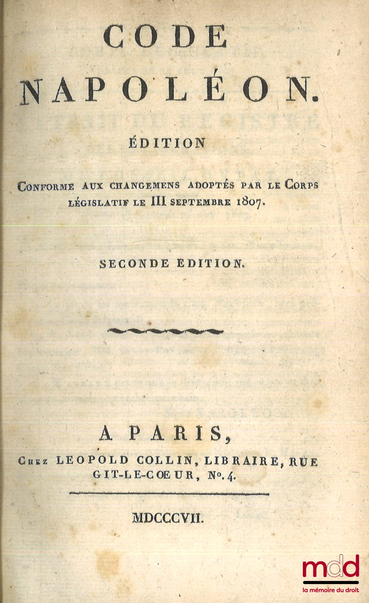 [Code civil] – CODE NAPOLÉON, Édition conforme aux changements adoptés par le Corps législatif le III septembre 1807, 2e éd.