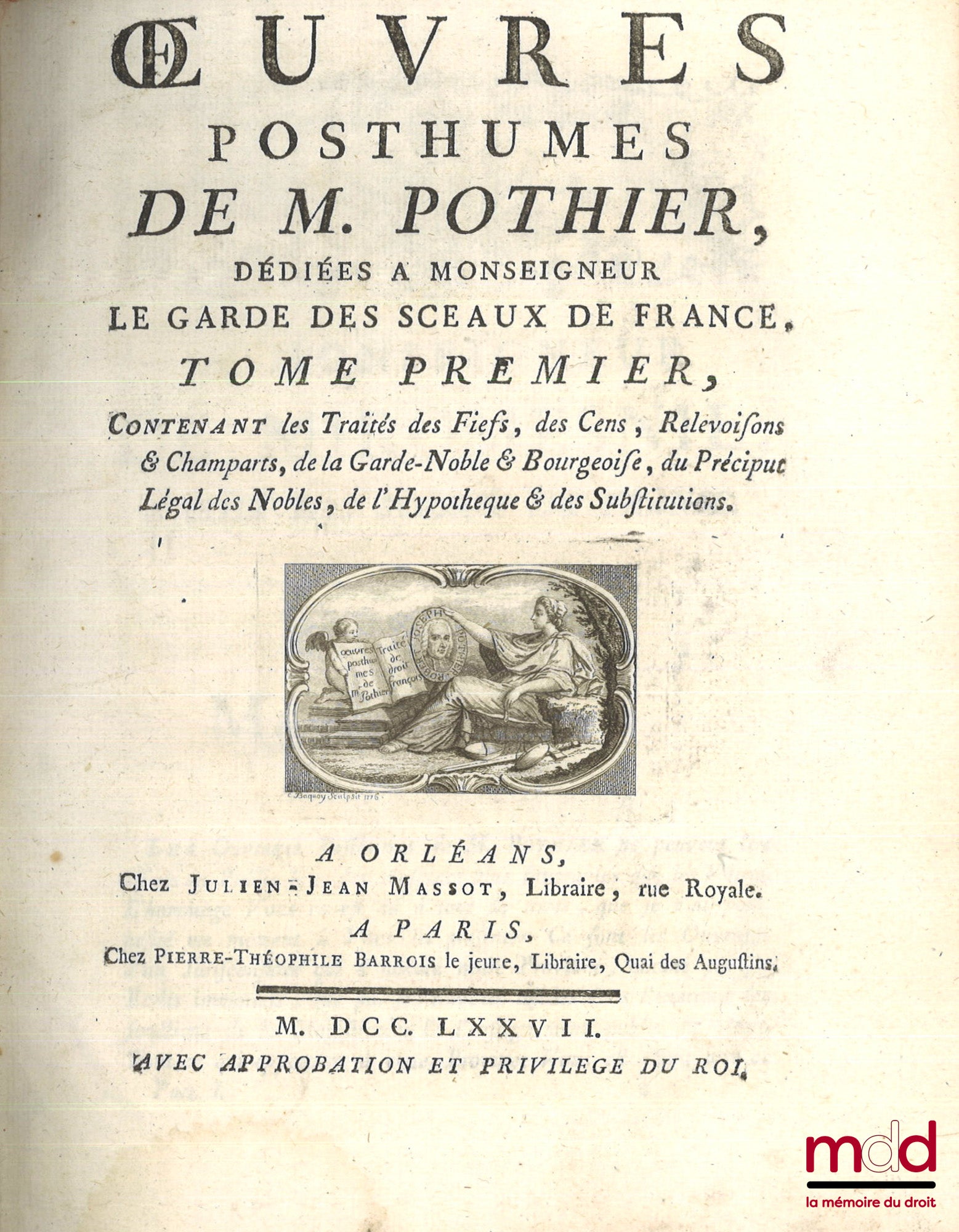 POTHIER (Robert-Joseph) – ŒUVRES DE POTHIER : TRAITÉS SUR DIFFÉRENTES MATIÈRES DE DROIT CIVIL, APPLIQUÉES À L’USAGE DU BARREAU ; ET DE JURISPRUDENCE FRANÇOISE, t. I : Le Traité des Obligations, le Traité du Contrat de Vente et le Traité des Retraits ; t.