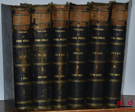 CHAUVEAU (Adolphe) et HÉLIE (Faustin-Adolphe) – THÉORIE DU CODE PÉNAL, 5e ed. entièrement revue et considérablement augmentée
