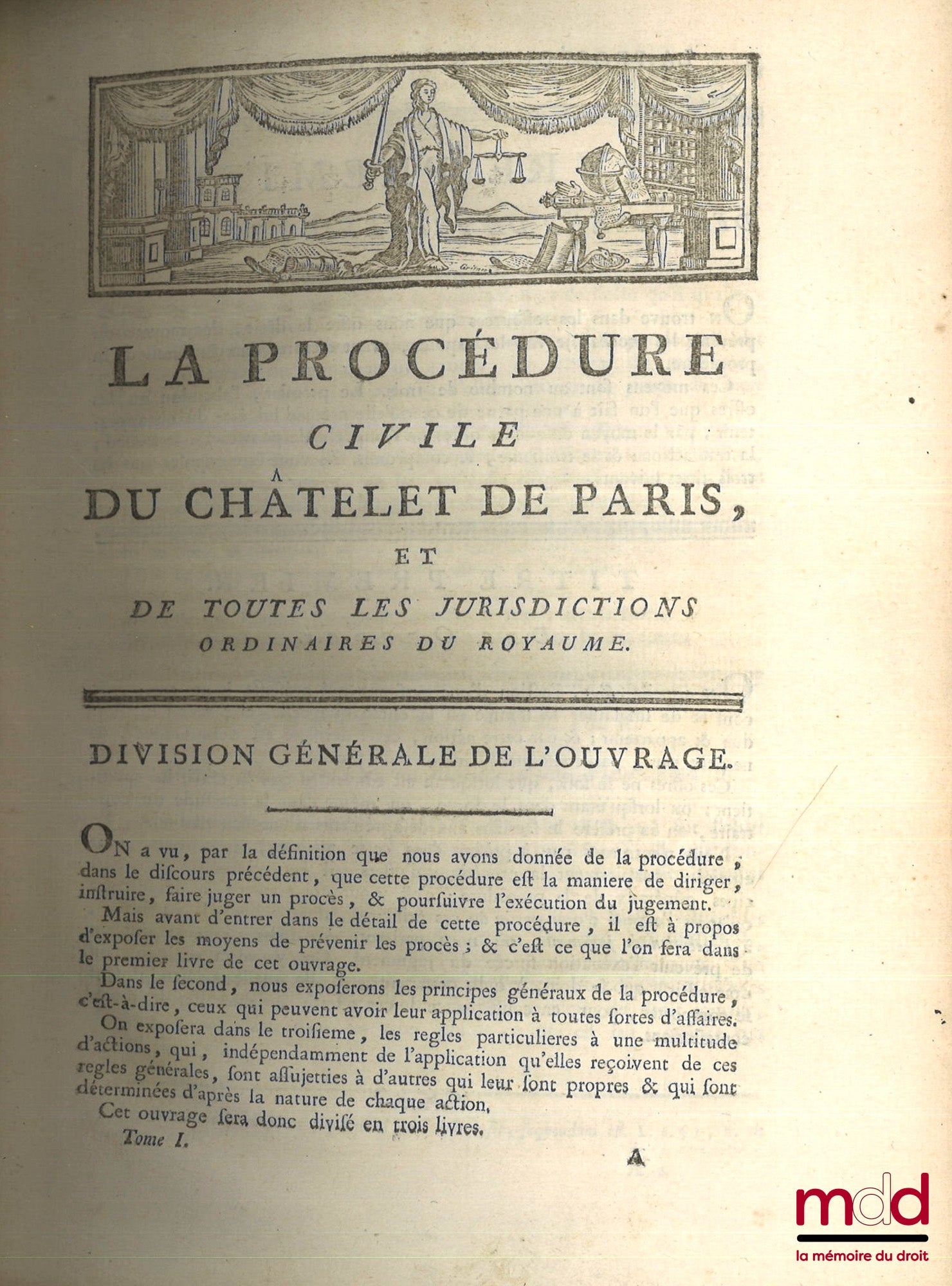 PIGEAU (Eustache-Nicolas) – LA PROCÉDURE CIVILE DU CHÂTELET DE PARIS, ET DE TOUTES LES JURISDICTIONS ORDINAIRES DU ROYAUME, DÉMONTRÉE PAR PRINCIPES, & MISE EN ACTION PAR DES FORMULES. Nouvelle éd., revue, corrigée & augmentée de plusieurs observations sur