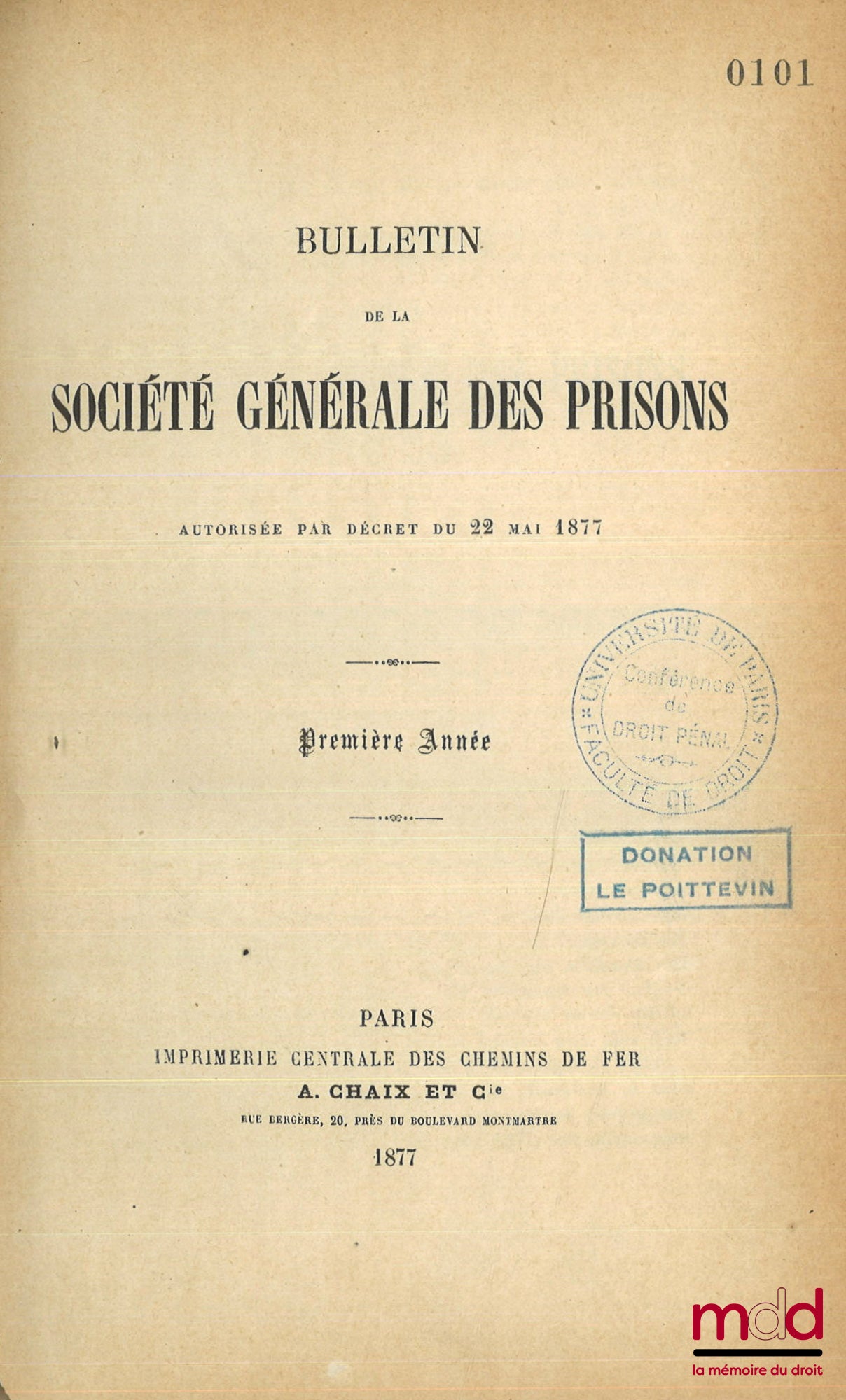 BULLETIN DE LA SOCIÉTÉ GÉNÉRALE DES PRISONS, Autorisée par décret du 22 mai 1877, Première année