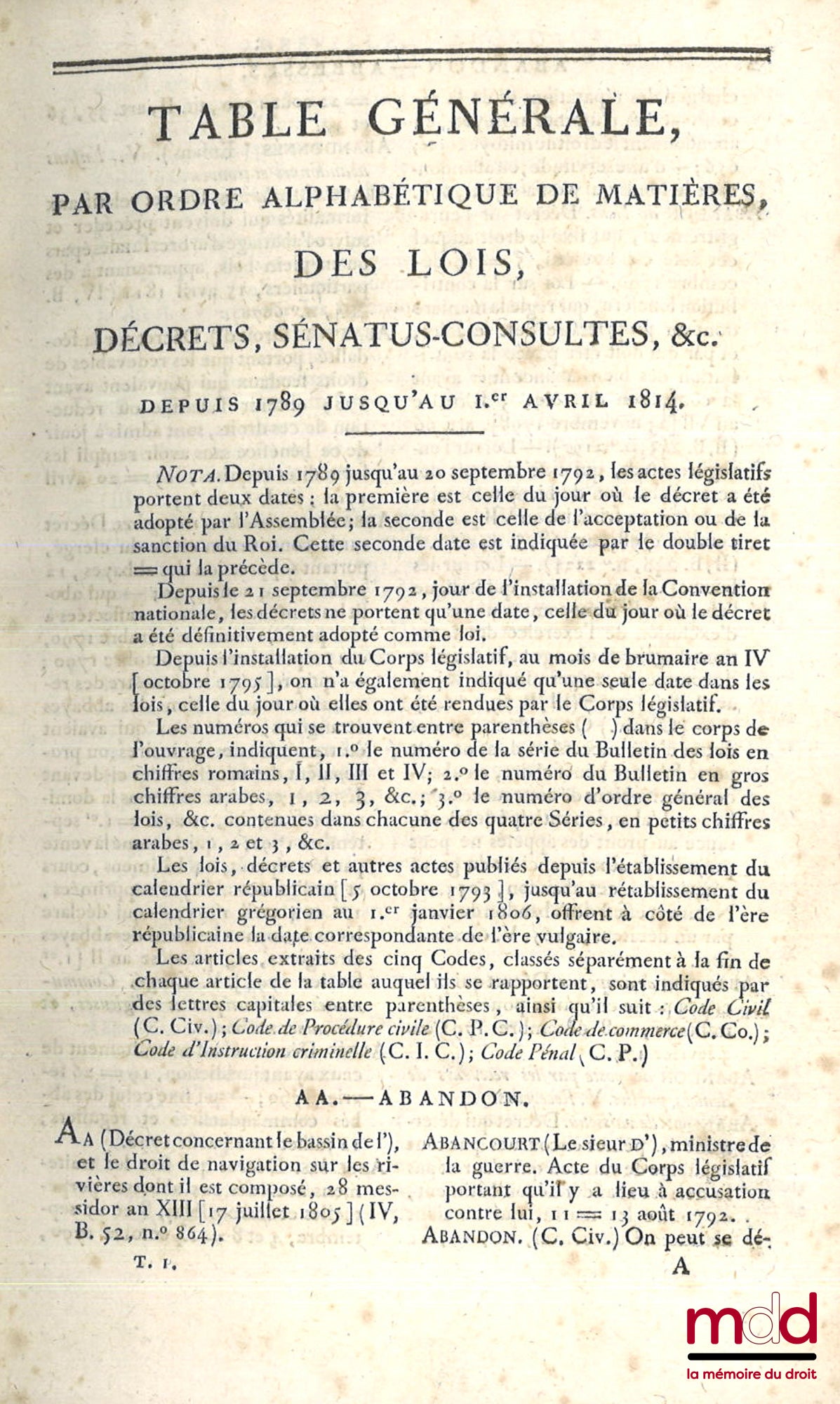 TABLE GÉNÉRALE PAR ORDRE ALPHABÉTIQUE DE MATIÈRES, DES LOIS, SÉNATUS-CONSULTES, DÉCRETS, ARRÊTÉS, AVIS DU CONSEIL D’ÉTAT, etc. PUBLIÉS DANS LE BULLETIN DES LOIS, depuis l’ouverture des États généraux, au 5 mai 1789 jusqu’à la restauration de la Monarchie
