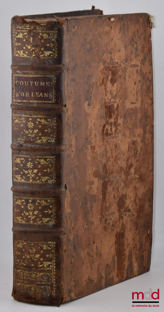 [Coutumes], POTHIER (Robert-Joseph) – COUTUMES DES DUCHÉ, BAILLIAGE ET PRÉVÔTÉ D’ORLÉANS, ET RESSORTS D’ICEUX, Avec une Introduction Générale auxdites Coutumes, & des Introductions particulières à la tête de chaque Titre, corrigées & augmentées, dans lesq