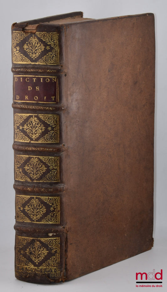 [BRILLON (Pierre-Jacques)] – NOUVEAU DICTIONNAIRE CIVIL ET CANONIQUE DE DROIT, ET DE PRATIQUE, Contenant les étymologies, Définitions, Divisions, & Principes du Droit François & de la Procédure sur les matières civiles, criminelles & bénéficiales, Ouvrage