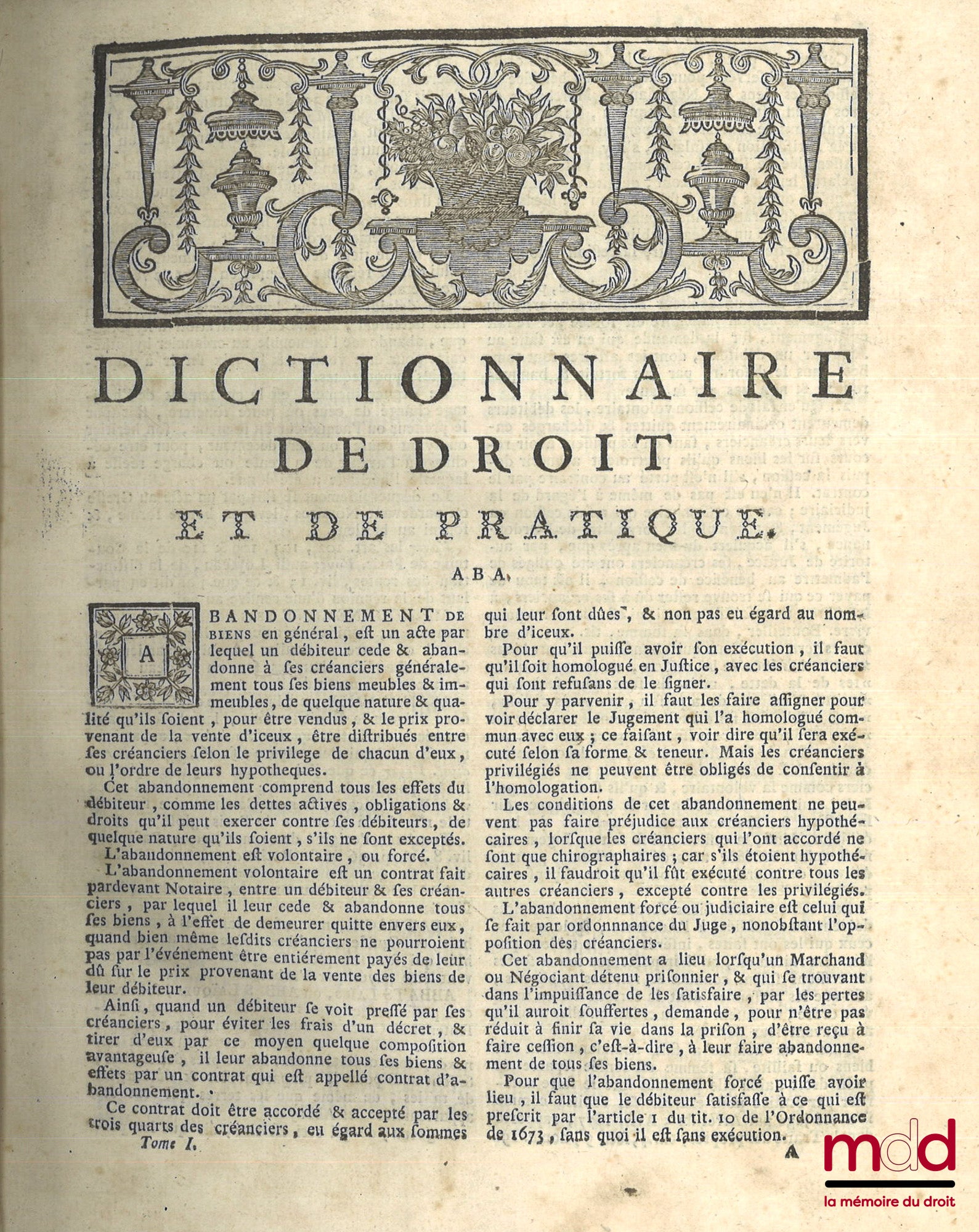 FERRIÈRE (Claude de) – DICTIONNAIRE DE DROIT ET DE PRATIQUE CONTENANT L’EXPLICATION DES TERMES DE DROIT, D’ORDONNANCES, DE COUTUMES ET DE PRATIQUE AVEC LES JURISDICTIONS DE FRANCE, Nouvelle éd. revue, corrigée et augmentée
